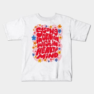 Strong in opinion wise in mind Kids T-Shirt